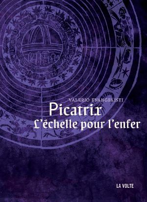 [Ciclo di Eymerich 06] • Picatrix · L'échelle Pour L'Enfer